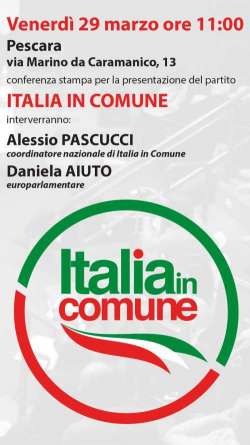 Verso le europee: Italia in Comune si presenta a Pescara
